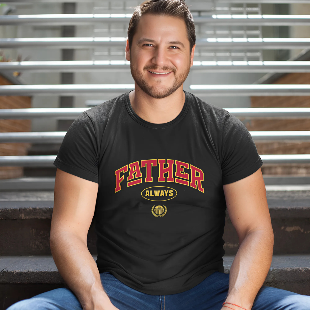 Father Always T-Shirt